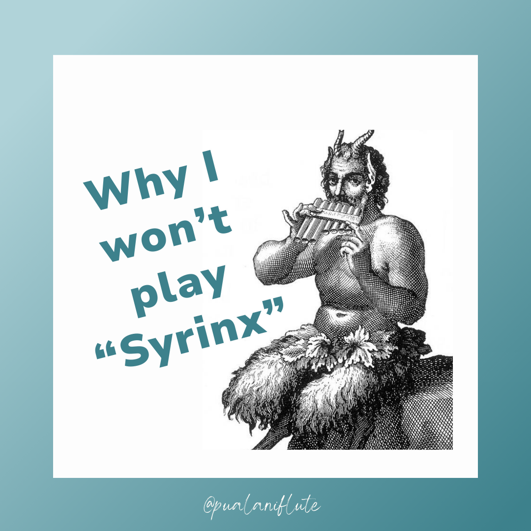 Why I Won’t Play “Syrinx”