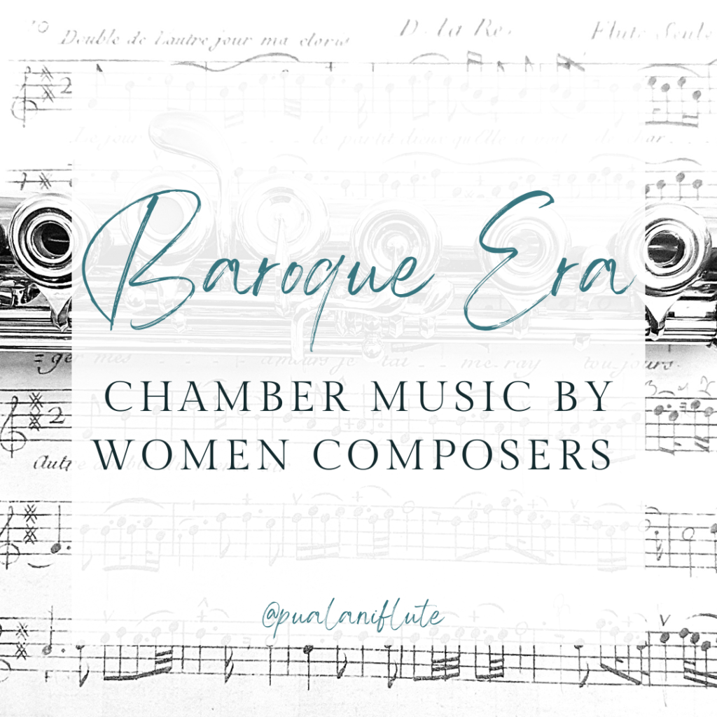 Black and white photo of a silver flute lying horizontally across a sheet of handwritten Baroque  era music. Turquoise words in a semi-transparent white text box read "Baroque era chamber music by women composers."