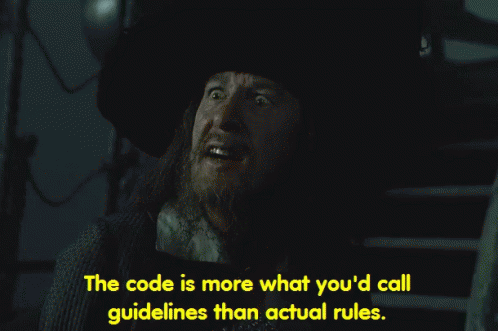 GIF of Captain Barbossa from Pirates of the Caribbean saying :The code is more what you'd call guidelines than actual rules."